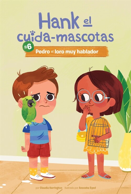 #6 Pedro El Loro Muy Hablador (Book 6: Pete the Very Chatty Parrot) (Library Binding)