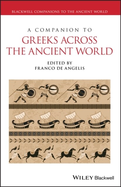 A Companion to Greeks Across the Ancient World (Hardcover, 1st)
