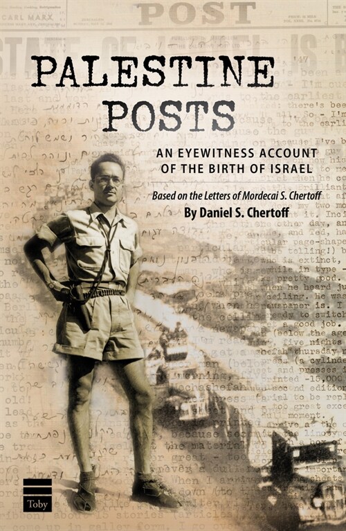 Palestine Posts: An Eyewitness Account of the Birth of Israel (Paperback)