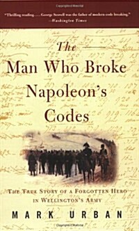 The Man Who Broke Napoleons Codes (Paperback)