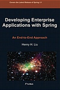 Developing Enterprise Applications with Spring Frameworks: An End-To-End Approach (Paperback)