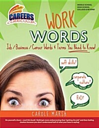 Work Words: Job/Business/Career Words & Terms You Need to Know! (Paperback)