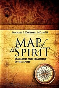 Map of the Spirit: Diagnosis and Treatment of the Spirit (Paperback)