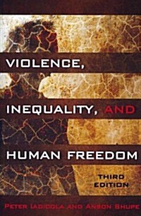 Violence, Inequality, and Human Freedom (Paperback, 3)