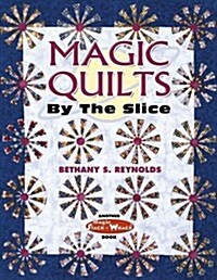 Magic Quilts by the Slice (Paperback)