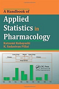 A Handbook of Applied Statistics in Pharmacology (Hardcover, 1st)