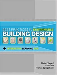 Best Practices in Sustainable Building Design: Includes an Interactive DVD (Hardcover, Enl)