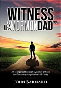 Witness of a Mormon Dad (Paperback)