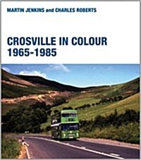 Crosville in Colour 1965 - 1985 (Hardcover)