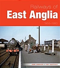 Railways of East Anglia (Hardcover)
