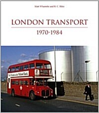 London Transport 1970-1984 (Hardcover)