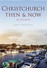 Christchurch Then & Now (Paperback)