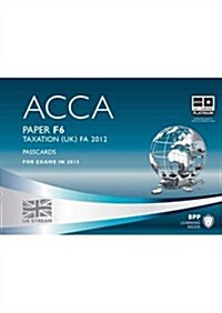ACCA - F6 Taxation FA2012 : Passcards (Spiral Bound)