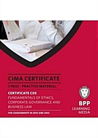 CIMA - Fundamentals of Ethics, Corporate Governance and Business Law : iPass (CD-ROM)