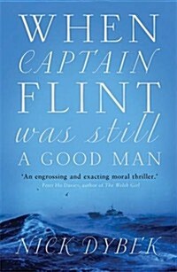 When Captain Flint Was Still a Good Man (Hardcover)