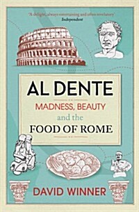 Al Dente : Madness, Beauty and the Food of Rome (Paperback)