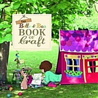 [중고] The Belle & Boo Book of Craft : 25 Enchanting Projects to Make for Children (Paperback)