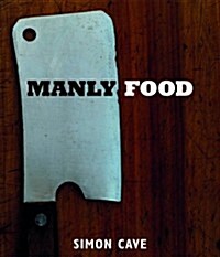Manly Food (Hardcover)