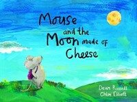 Mouse and the Moon Made of Cheese (Paperback)