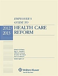 Employers Guide to Health Care Reform (Paperback)