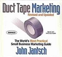 Duct Tape Marketing Revised and Updated: The Worlds Most Practical Small Business Marketing Guide (Audio CD, Revised, Update)