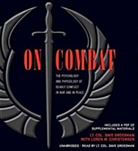 On Combat: The Psychology and Physiology of Deadly Conflict in War and in Peace (Audio CD)