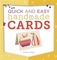 Quick and Easy Handmade Cards (Paperback)