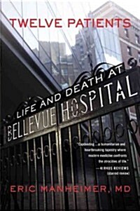 [중고] Twelve Patients: Life and Death at Bellevue Hospital (the Inspiration for the NBC Drama New Amsterdam) (Paperback)