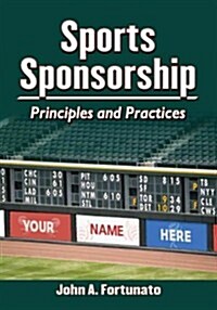 Sports Sponsorship: Principles and Practices (Paperback)