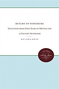 Return to Winesburg: Selections from Four Years of Writing for a Country Newspaper (Paperback)