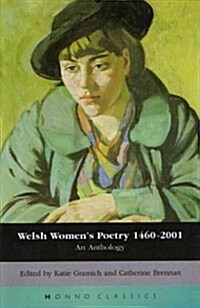 Welsh Womens Poetry 1450-2001 : An Anthology (Paperback)