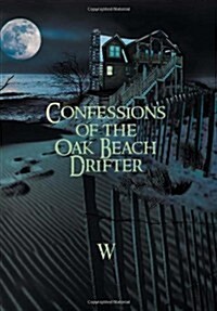 Confessions of the Oak Beach Drifter (Hardcover)