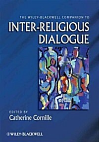 The Wiley-Blackwell Companion to Inter-Religious Dialogue (Hardcover)