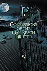 Confessions of the Oak Beach Drifter (Paperback)
