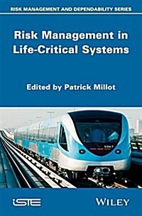 Risk Management in Life-Critical Systems (Hardcover)