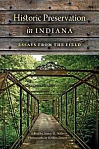 Historic Preservation in Indiana: Essays from the Field (Paperback)