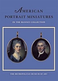 American Portrait Miniatures in the Manney Collection (Paperback)