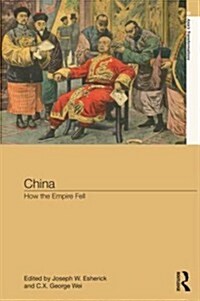 China : How the Empire Fell (Hardcover)