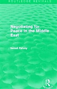 Negotiating for Peace in the Middle East (Routledge Revivals) (Hardcover)