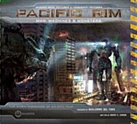 Pacific Rim: Man, Machines & Monsters (Hardcover)