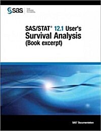 SAS/Stat 12.1 Users Guide: Survival Analysis (Book Excerpt) (Paperback)