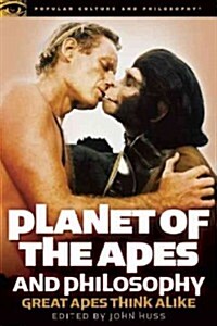 Planet of the Apes and Philosophy: Great Apes Think Alike (Paperback)