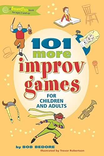 101 More Improv Games for Children and Adults (Paperback)