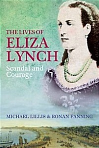 The Lives of Eliza Lynch (Hardcover)