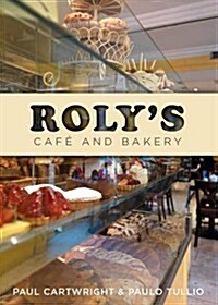 Rolys Cafe and Bakery (Paperback)