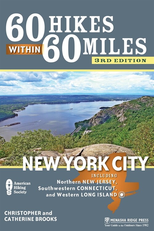 60 Hikes Within 60 Miles: New York City: Including Northern New Jersey, Southwestern Connecticut, and Western Long Island (Paperback, 3)