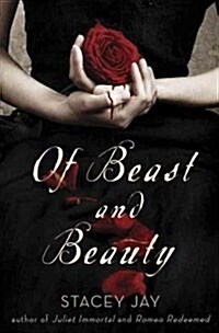 Of Beast and Beauty (Library Binding)