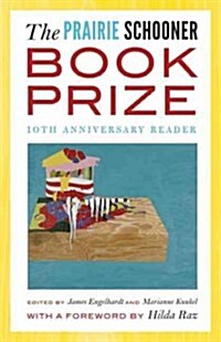 The Prairie Schooner Book Prize: Tenth Anniversary Reader (Paperback, Revised)