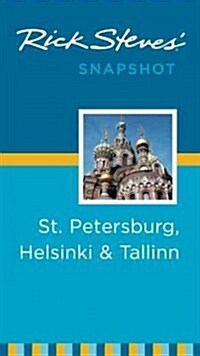 Rick Steves Snapshot: St. Petersburg, Helsinki & Tallinn (Paperback)