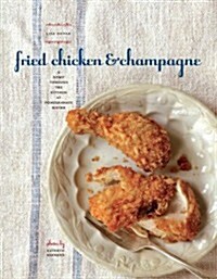 Fried Chicken & Champagne (Hardcover)